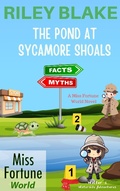 Cover: The Pond At Sycamore Shoals (Miss Fortune World: Walter's Waterside Adventures, #1) - J&R Fan Fiction
