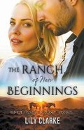 Cover: The Ranch of New Beginnings - Lily Clarke