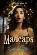 Cover: Madcaps - Pen And Glory Press LLC