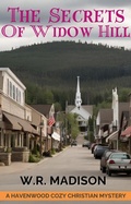 Cover: The Secrets of Widow Hill (Northwoods Cozy Mystery, #1) - W.R. Madison Publishing