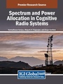 Cover: Spectrum and Power Allocation in Cognitive Radio Systems - IGI Global
