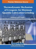 Cover: Thermodynamic Mechanism of Cryogenic Air Minimum Quantity Lubrication Grinding - IGI Global