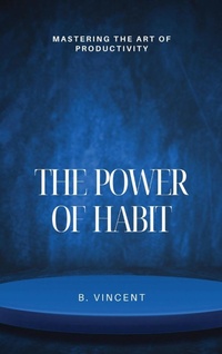 Abbildung von: The Power of Habit - QuillQuest Publishers