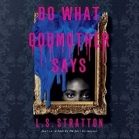 Enlarge image Cover: Do What Godmother Says - DREAMSCAPE MEDIA