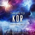 Cover: Taken to Kor - DREAMSCAPE MEDIA