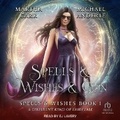 Cover: Spells & Wishes & Gun - Tantor Audio