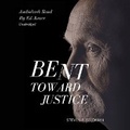 Cover: Bent Toward Justice - Skyboat Media