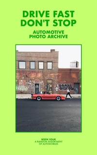 Abbildung von: Drive Fast Don't Stop - Book 4 - Blurb