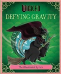 Cover: Wicked: Defying Gravity - Insight Editions