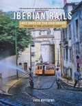 Cover: Iberian Rails - Last Days of the Old Order Volume. 3 - Gotham Books