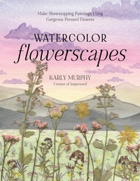Abbildung von: Watercolor Flowerscapes - Page Street Publishing Co.