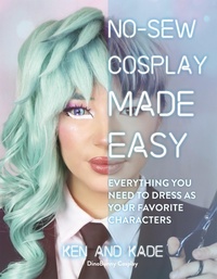 Abbildung von: No-Sew Cosplay Made Easy - Page Street Publishing Co.