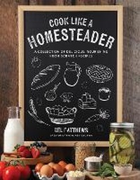 Abbildung von: Cook Like a Homesteader - Page Street Publishing Co.