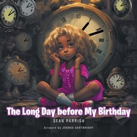 Abbildung von: The Long Day before My Birthday - Christian Faith Publishing