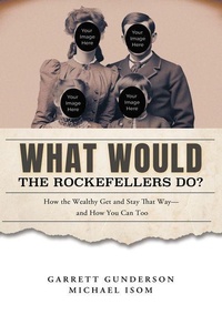 Enlarge image Cover: What Would the Rockefellers Do? - Ripwater Press