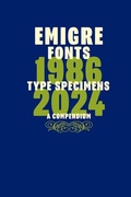 Cover: Emigre Fonts: Type Specimens 1986-2024 - Letterform Archive