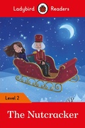 Cover: Ladybird Readers Level 2 - The Nutcracker (ELT Graded Reader) - Ladybird