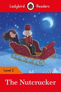 Abbildung von: Ladybird Readers Level 2 - The Nutcracker (ELT Graded Reader) - Ladybird