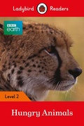 Cover: Ladybird Readers Level 2 - BBC Earth - Hungry Animals (ELT Graded Reader) - Ladybird