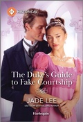 Cover: The Duke's Guide to Fake Courtship - Harlequin Historical