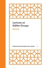Cover: Lectures on K&auml;hler Groups - Princeton University Press