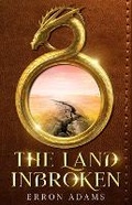 Cover: The Land Inbroken - Bright Stream Publishing