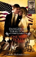 Cover: Dangerous Territory (A One Way Ticket, #3) - Carole McEntee-Taylor