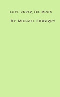Cover: Love under the Moon (Thralls of Fate, #2) - Michael Edwards