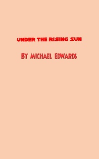 Enlarge image Cover: Under the Rising Sun (Thralls of Fate, #3) - Michael Edwards