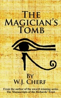 Cover: The Magician's Tomb (Adventures in Paranormal Archaeology, #1) - W.J. Cherf
