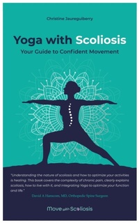 Abbildung von: Yoga with Scoliosis - Your Guide to Confident Movement - Contented Books