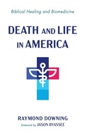 Cover: Death and Life in America - Wipf & Stock Publishers