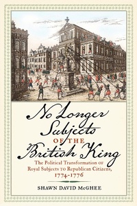 Abbildung von: No Longer Subjects of the British King - Westholme Publishing