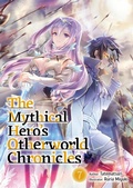 Cover: The Mythical Hero's Otherworld Chronicles: Volume 7 - J-Novel Club