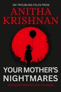 Cover: Your Mother's Nightmares: Six Troubling Tales - Dream Pedlar Books