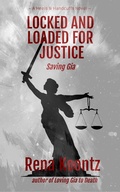 Cover: Locked And Loaded For Justice: Saving Gia - Rena Koontz