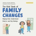 Cover: The Kids' Book of Family Changes. Understanding Divorce and Separation and Managing Feelings - Wooden House Books