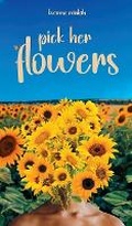 Cover: Pick Her Flowers - Woodbridge Publishers