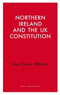 Bild: Northern Ireland and the UK Constitution - Haus Publishing