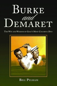 Abbildung von: Burke and Demaret - Bill Pelham Publishing