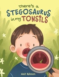 Cover: There's a Stegosaurus in My Tonsils - Gibaria Publishing