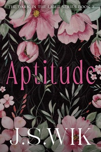 Enlarge image Cover: Aptitude (The Dark in the Light, #2) - J.S. Wik