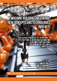 Enlarge image Cover: Machine Building and Energy: New Concepts and Technologies (MBENCT) - Trans Tech Publications Ltd