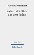 Bild: Geburt des Ethos aus dem Pathos - Mohr Siebeck