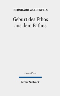 Abbildung von: Geburt des Ethos aus dem Pathos - Mohr Siebeck