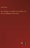 Cover: Das Lehramt in der katholischen Kirche und der p?pstliche primatus ordinis - Outlook Verlag