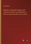 Cover: Remarks on Diseases of the Eye - Outlook Verlag