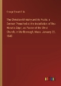Cover: The Christian Ministry and its Fruits - Outlook Verlag