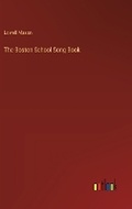 Cover: The Boston School Song Book - Outlook Verlag