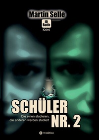 Abbildung von: 2 in 1 Wendebuch: Schüler Nr. 2 - Die einen studieren, die anderen werden studiert - tredition